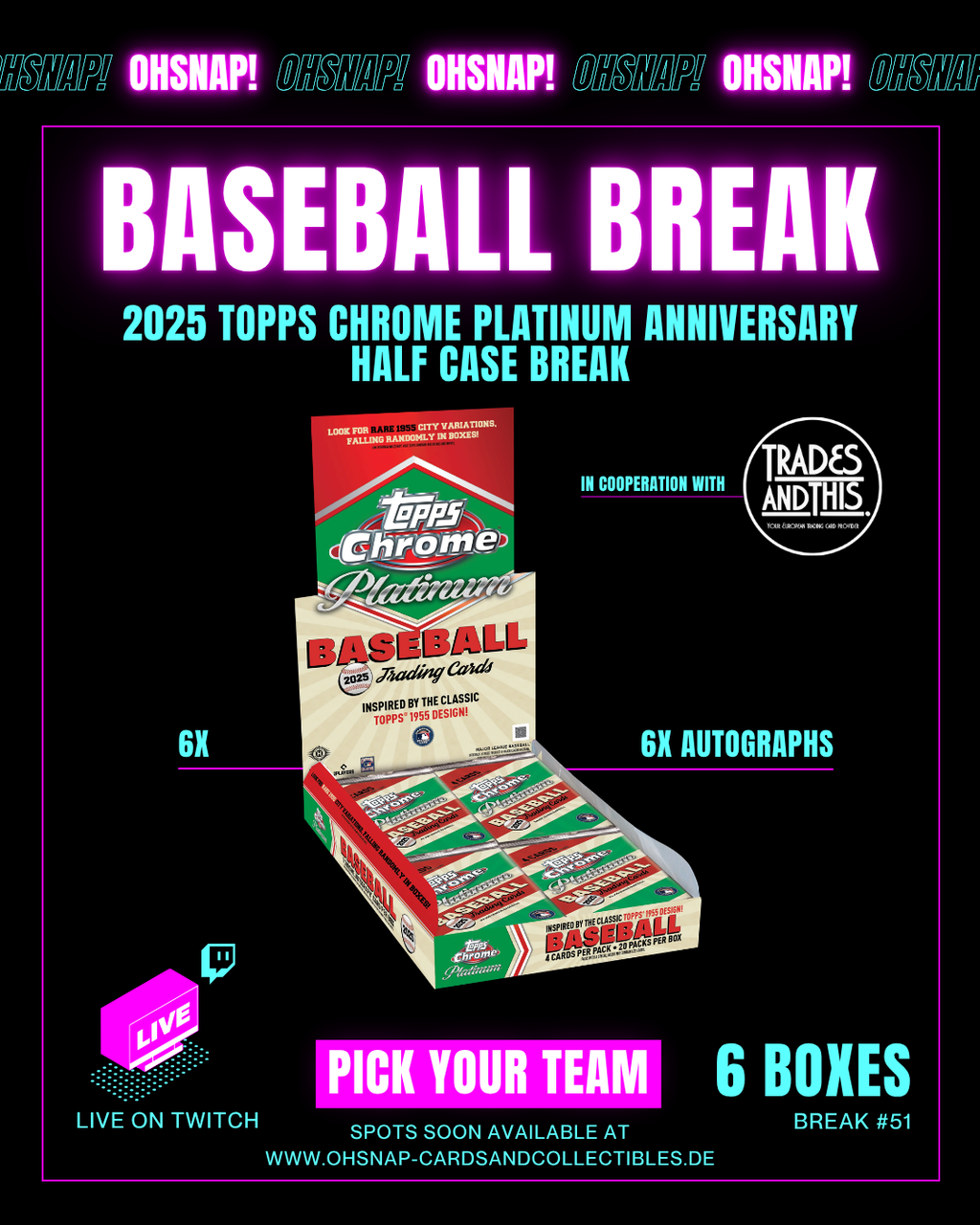 #51 Baseball Break PYT | Half Case Break 2025 Topps Chrome Platinum Anniversary Hobby